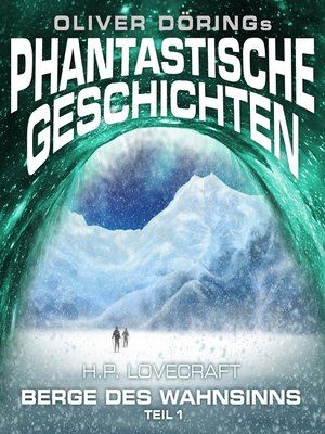 cover image of Phantastische Geschichten, Berge des Wahnsinns, Teil 1